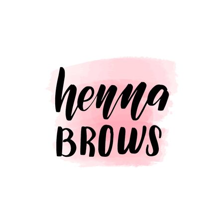 Handwritten brush lettering henna brows. Vector calligraphy illustration with pink watercolor stain on background. Textile graphic, t-shirt print.のイラスト素材