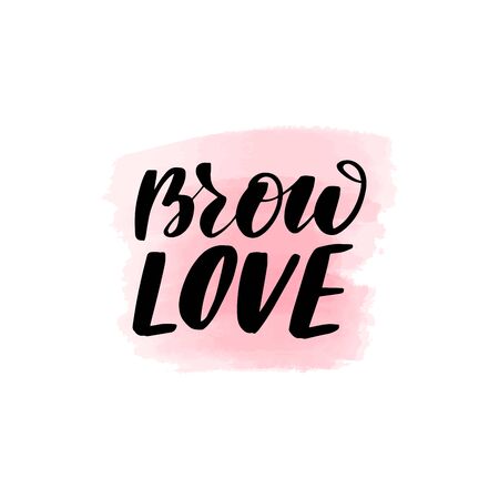 Handwritten brush lettering brow love. Vector calligraphy illustration with pink watercolor stain on background. Textile graphic, t-shirt print.のイラスト素材