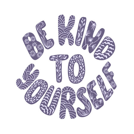 Be kind to yourself. Round lettering design with floral ornaments on the letters in purple. Self-care print for postcards and fabrics.のイラスト素材