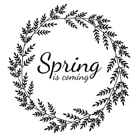 Monochrome wreath with stylized fern leaves with lettering spring is coming on a white backgroundのイラスト素材