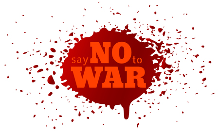 Blood drop with red text Say no to war. Vector poster Say no to war.のイラスト素材