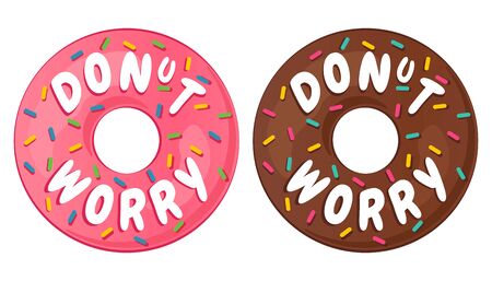 Vector set pink and chocolate donuts with text don't worry. Vector illustration of sweet donut. Donut worry.のイラスト素材