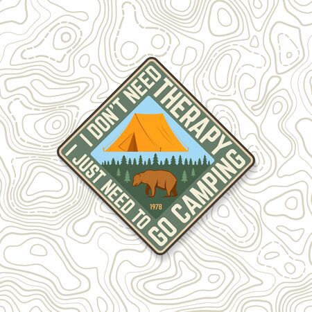 I don t need therapy i just need to go camping. Outdoor adventure. Vector. Concept for shirt or  print, stamp. Vintage typography design with bear, forest and camping tent silhouetteのイラスト素材