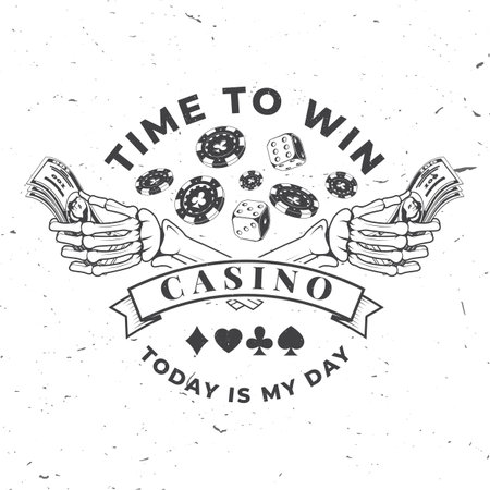 Time to print. Today is my day. Logo, print, badge design with skeleton hand holding dollar banknotes, casino chips, two dice silhouette. Vector. Skeleton hand holding dollar banknotes, casino chips and two dice silhouette.のイラスト素材