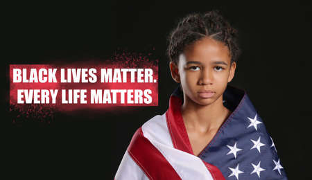 Sad African-American girl with USA flag on dark background with text BLACK LIVES MATTER, EVERY LIFE...