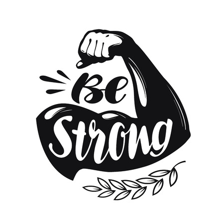 Be Strong, lettering. Sport gym, fitness label. Vector illustrationのイラスト素材