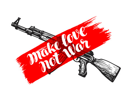 Make love not war, label. Assault rifle symbol. Lettering, calligraphy vector illustrationのイラスト素材