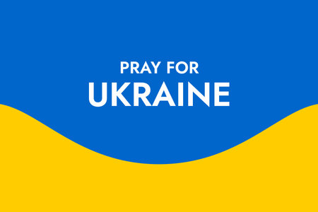 Poster with the words Pray for Ukraine on the background of the yellow-blue Ukrainian flag. Stand with Ukraine and save it from Russia. Stop the war.のイラスト素材