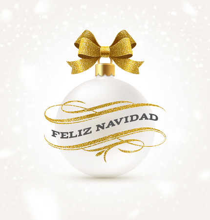 Feliz navidad - Christmas greetings in Spanish with glitter gold flourishes elements and white Christmas bauble with golden bow ribbon. Vector illustration.のイラスト素材
