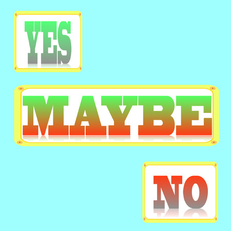 Yes, No, Maybe - three colorful sign with reflection and shadow isolated on white backgroundのイラスト素材