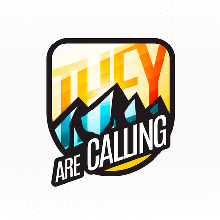 They (mountains) are calling! - modern colorful badge  logo. Vector illustration.のイラスト素材