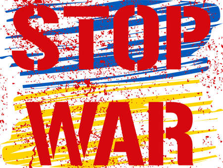 Stop war - text stylized as blood on the paint for Ukrainian flag. Red graffiti protest sign. Call to stop the war in the world. The armed conflict in Ukraine must be stopped. bloody peace messageのイラスト素材