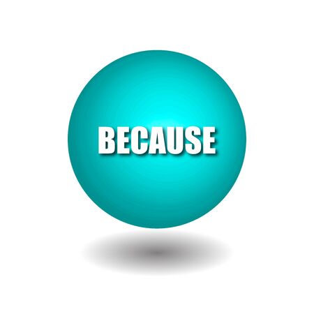 BECAUSE on blue circle isolated vector icons on white background.のイラスト素材