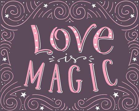 Love is magic, hand drawn vector typographic poster, hand written lettering,romantic background for valentines day card, t-shirt design.のイラスト素材