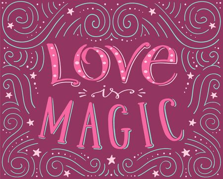 Love is magic, hand drawn vector typographic poster, hand written lettering,romantic background for valentines day card, t-shirt design.のイラスト素材