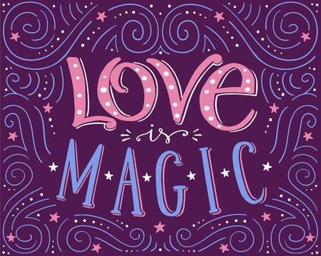 Love is magic, hand drawn vector typographic poster, hand written lettering,romantic background for valentines day card, t-shirt design.のイラスト素材