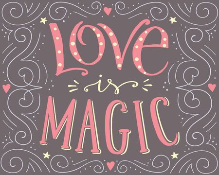 Love is magic, hand drawn vector typographic poster, hand written lettering for card, print, t-shirt design.のイラスト素材