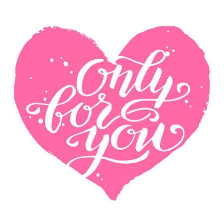 Silhouette of heart in grunge style, hand written phrase "only for you", vector illustration for Valentines day, t-shirt design, greeting card, logotype, banner, invitation, isolated on white background.のイラスト素材
