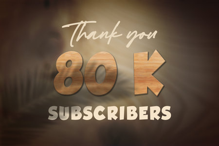 80 K  subscribers celebration greeting banner with Oak Wood Designの写真素材