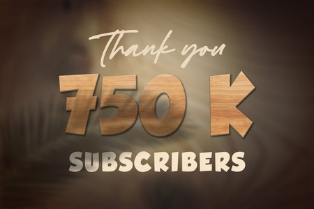 750 K  subscribers celebration greeting banner with Oak Wood Designの写真素材