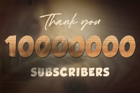 10000000 subscribers celebration greeting banner with Oak Wood Designの写真素材