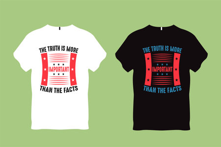 The truth is more important than the facts Quote Typography T shirt Designのイラスト素材