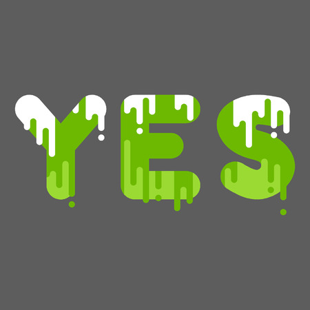 Yes. Bubble font with dripping paint. Vector illustration.のイラスト素材