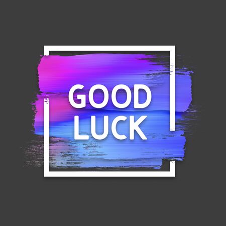 Motivation square watercolor stroke poster. Good luck. Quote Typographical Poster.の写真素材