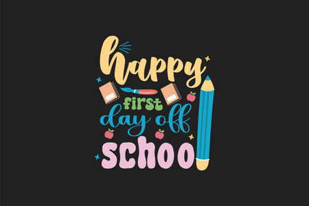 Happy first day of school t shirt designのイラスト素材