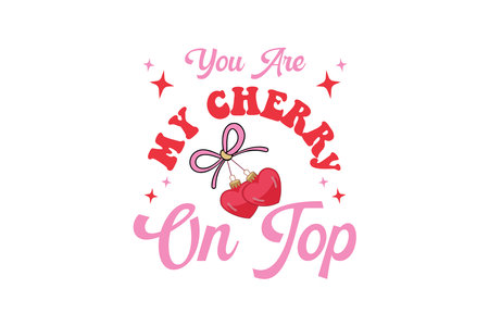 Valentine's Day You Are My Cherry SVGのイラスト素材