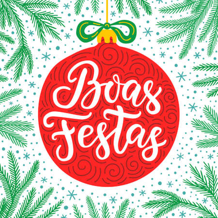 Hand-drawn lettering inscription Happy holidays in Portuguese language inside the cartoon style christmas red ball with bow and fir tree branches on snowflake background. EPS 10 vector illustrationのイラスト素材