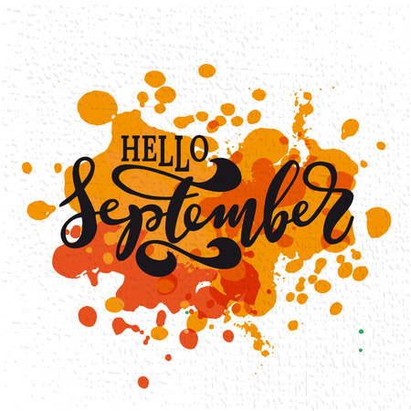 Hello September. Inspirational quote. Typography for calendar or poster, invitation, greeting card or t-shirt. Vector lettering, calligraphy design. Text backgroundのイラスト素材