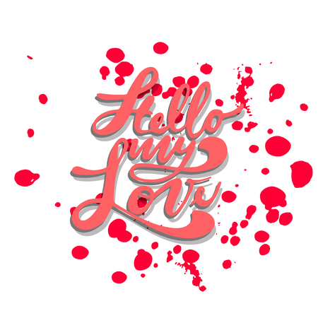 Hello my Love. Valentines day greeting card with calligraphy. Hand drawn design elements. Handwritten modern brush lettering.のイラスト素材