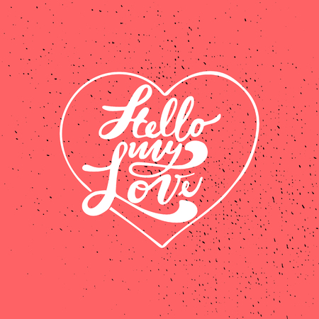 Hello my Love. Valentines day greeting card with calligraphy. Hand drawn design elements. Handwritten modern brush lettering.のイラスト素材