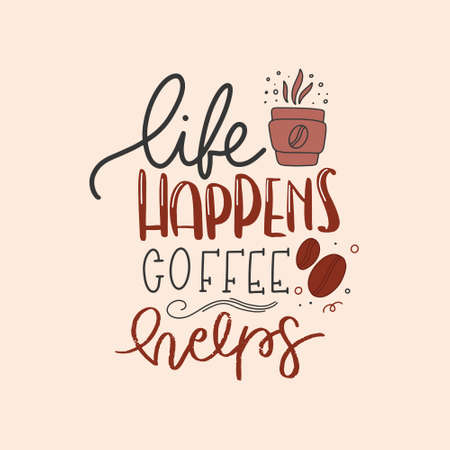 Coffee lettering typography. Hand drawn lettering phrase. Modern motivating calligraphy decor. Scrapbooking or journaling card with quote.のイラスト素材