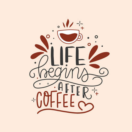 Coffee lettering typography. Hand drawn lettering phrase. Modern motivating calligraphy decor. Scrapbooking or journaling card with quote.のイラスト素材
