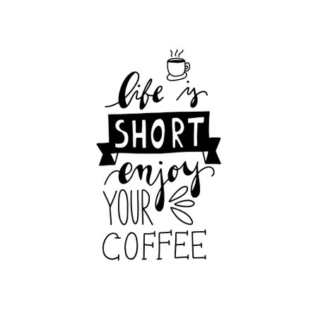 Coffee lettering typography. Hand drawn lettering phrase. Modern motivating calligraphy decor. Scrapbooking or journaling card with quote.のイラスト素材