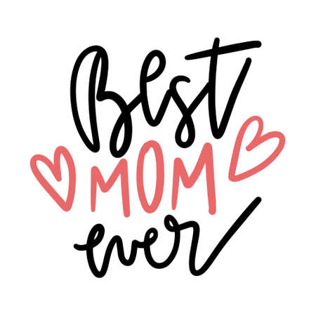 Set of Best Mom and Best Dad quotes. Quote Saying Best mom ever for greeting card design. Happy Mother's Day and Father's Day Typography Lettering design.のイラスト素材
