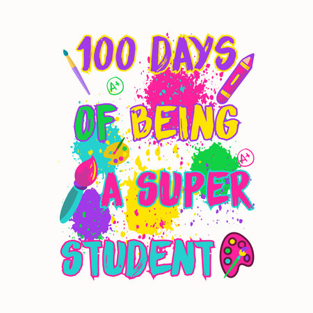 100 days of being a super student celebration Colorful graphic celebrating 100 days of school with art supplies and vibrant paint splatters. Perfect for students and teachers.のイラスト素材
