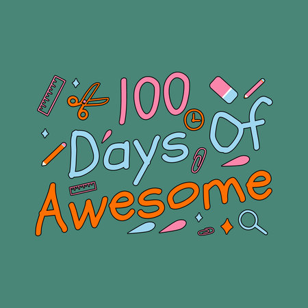 100 days of awesome celebration with school supplies. A vibrant graphic celebrating 100 days of school with colorful text and scattered school supplies on a teal background.のイラスト素材