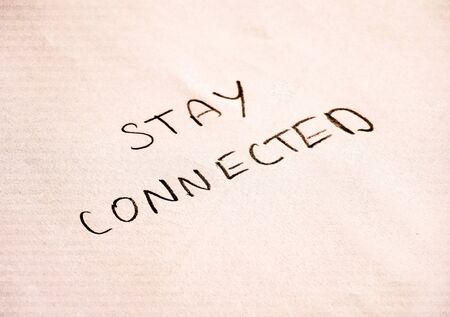 Stay connected- written on paperの写真素材