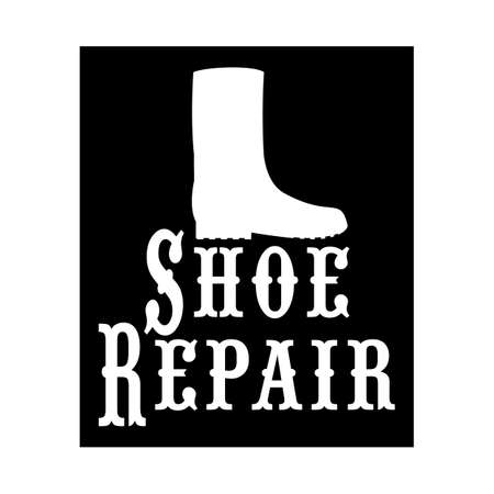 shoe repair shop, workshop shoemaker. Design element for signboard, banner, flyer, poster and other use. The inscription "Shoe repair". Boot silhouette. Isolated vector illustration, icon.のイラスト素材