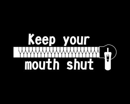 Silhouette of the fastener zipper with quote "keep your mouth shut". Design for printing on face protected masks, fabric, clothing also other use. Isolated vector illustration on black background.のイラスト素材