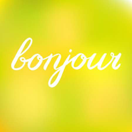 word bonjour. Good day in French. Great for greeting card, posters or scrapbooks. Bonjour brush calligraphy on a cheerful blurred background..のイラスト素材