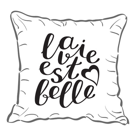 La vie est bell, life is beautiful in French. Brush hand lettering on a sample throw pillow. Great for pillow cases, posters, photo overlays, home decor and more.のイラスト素材