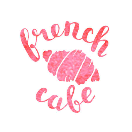 Brush lettering label for french cafe with croissant. illustration for badge or label, cafe...