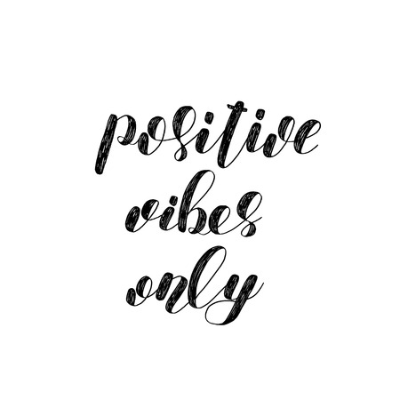Positive vibes only. Brush lettering. Inspiring quote. Motivating modern calligraphy. Can be used for photo overlays, posters, holiday clothes, cards and more.のイラスト素材