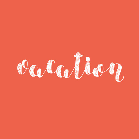 Vacation. Brush lettering. Inspiring quote. Motivating modern calligraphy. Can be used for photo overlays, posters, holiday clothes, cards and more.のイラスト素材