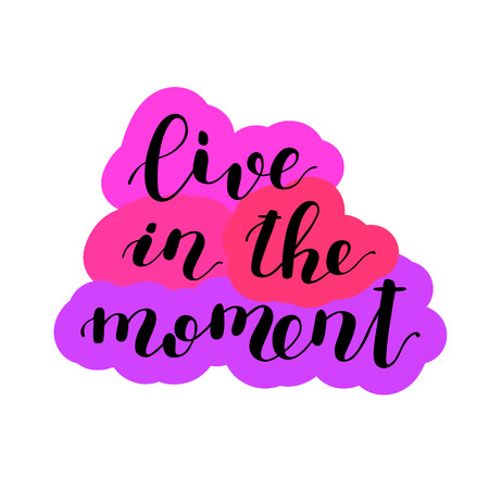 Live in the moment. Hand lettering vector illustration. Inspiring quote. Motivating modern calligraphy. Can be used for photo overlays, posters, prints, home decor, greeting cards and more.のイラスト素材