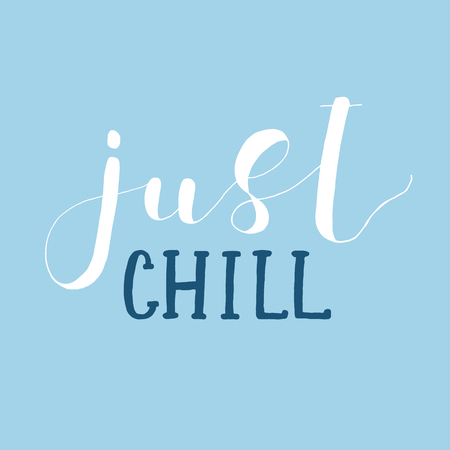 Just chill. Lettering illustration.のイラスト素材